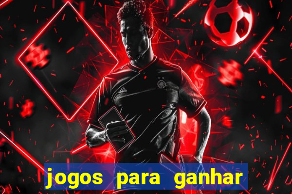 jogos para ganhar dinheiro pelo celular